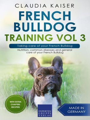 cover image of French Bulldog Training Vol 3 – Taking care of your French Bulldog